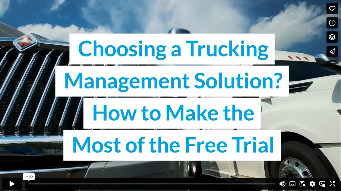 Choosing a Trucking Management Solution? How to Make the Most of the Free Trial