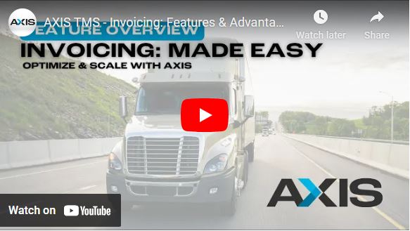 AXIS TMS - Invoicing: Features & Advantages Overview